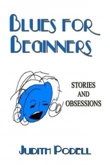 Blues for Beginners: Stories and Obsessions Read online