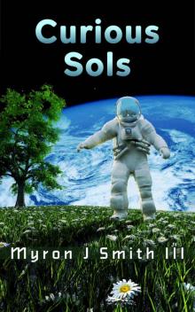 Curious Sols (The Sol Principle Book 1) Read online