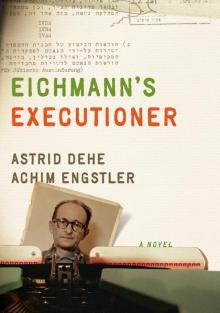 Eichmann's Executioner Read online