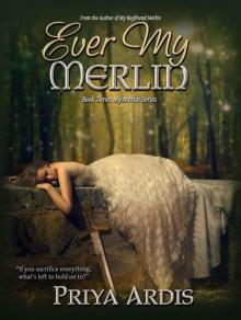 Ever My Merlin (Book 3, My Merlin Series) Read online