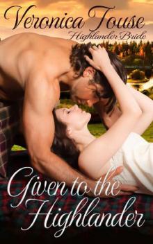 Given to the Highlander (Highlander Bride Series Book 1) Read online
