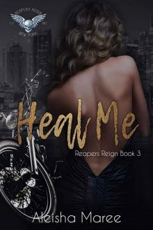 Heal Me (Reapers Reign, #3) Read online