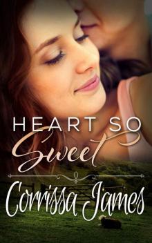 Heart So Sweet: Book 3 in the Great Plains Romance Series Read online
