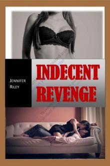 Indecent Revenge Read online