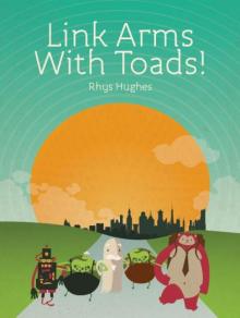 Link Arms with Toads! Read online