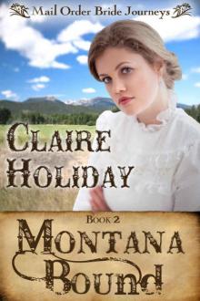 Montana Bound: A Sweet Mail Order Bride Historical (Mail Order Bride Journeys Book 2) Read online