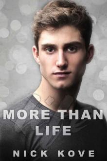 More Than Life Read online