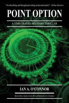 POINT OPTION: A Time-Travel Military Thriller Read online