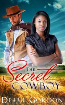 ROMANCE: WESTERN ROMANCE: The Secret Cowboy (BWWM Billionaire Interracial Multicultural Romance) (Contemporary Steamy Western Short Stories) Read online
