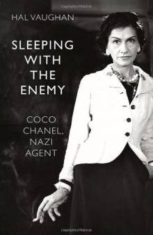 Sleeping with the Enemy: Coco Chanel’s Secret War Read online