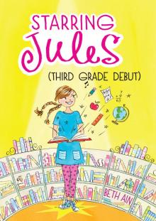 Starring Jules (third grade debut) Read online