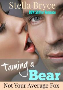 Taming a Bear: Not Your Average Fox: BBW Shifter Romance (Red Moon Seduction) Read online