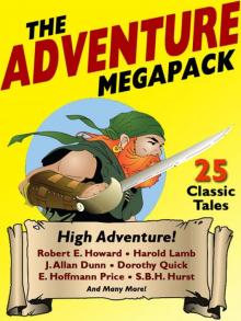 The Adventure Megapack: 25 Classic Adventure Stories Read online