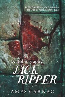 The Autobiography of Jack the Ripper Read online