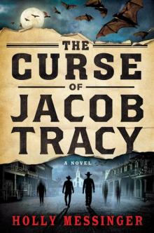 The Curse of Jacob Tracy: A Novel Read online