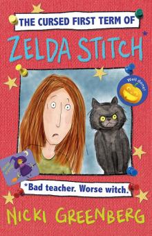The Cursed First Term of Zelda Stitch. Bad Teacher. Worse Witch. Read online