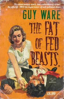 The Fat of Fed Beasts Read online