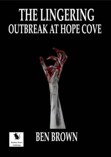 The Lingering Outbreak At Hope Cove Read online