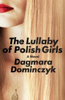 The Lullaby of Polish Girls Read online
