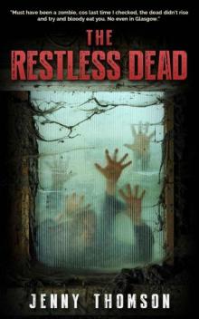 The Restless Dead: A Zombie Novel Read online