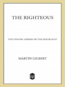 The Righteous: The Unsung Heroes of the Holocaust Read online