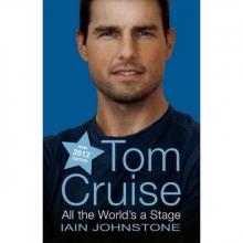 Tom Cruise: All the World's a Stage Read online