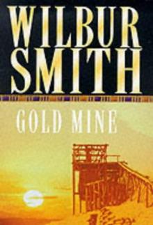 Wilbur Smith - Gold Mine Read online