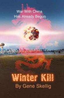 Winter Kill - War With China Has Already Begun Read online