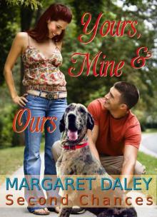 Yours, Mine and Ours (Second Chances) Read online