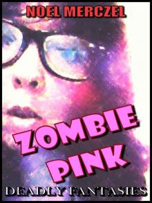 Zombie Pink Read online