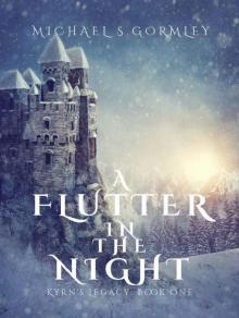 A Flutter In The Night (Kyrn's Legacy Book 1) Read online