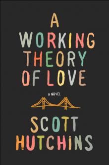 A Working Theory of Love Read online