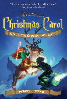 Christmas Carol & the Defenders of Claus Read online