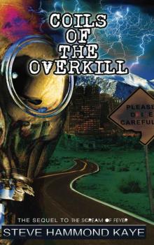 Coils Of The Overkill Read online