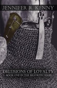 Delusions of Loyalty (The Braykith Series Book 2) Read online