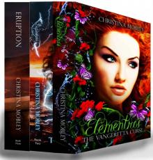 Elementris, Exposure, Eruption Box set: The Vangeretta Curse Series Read online