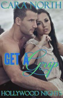 Get a Grip (Hollywood Nights) Read online