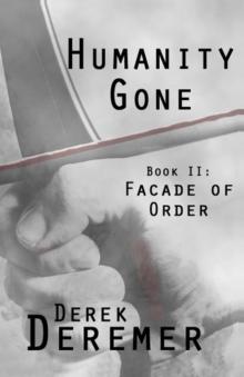 Humanity Gone: Facade of Order Read online
