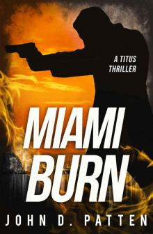 Miami Burn (Titus Book 1) Read online