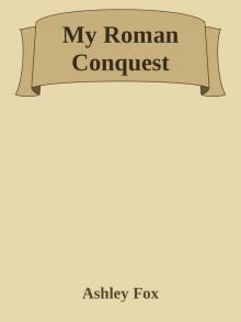 My Roman Conquest Read online