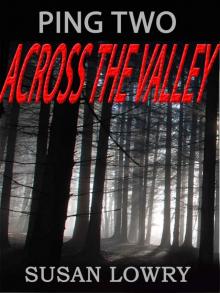 Ping Two - Across the Valley Read online