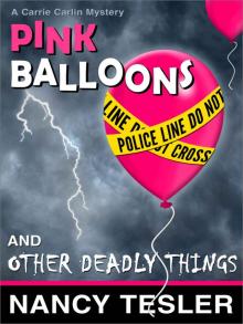 Pink Balloons and Other Deadly Things (Mystery Series - Book One) Read online