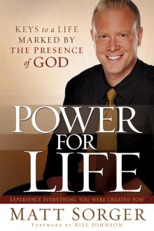 Power for Life: Keys to a life marked by the presence of God Read online