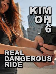 Real Dangerous Ride (The Kim Oh Suspense Thriller Series Book 6) Read online