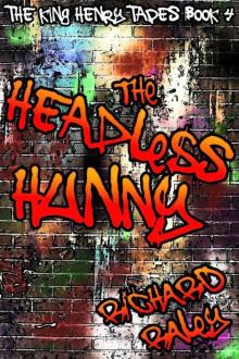 The Foul Mouth and the Headless Hunny (The King Henry Tapes) Read online