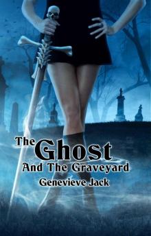 The Ghost and The Graveyard (The Monk's Hill Witch) Read online