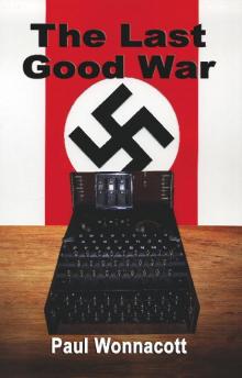 THE LAST GOOD WAR: A Novel Read online