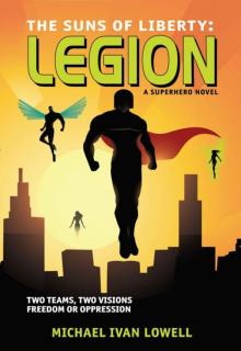 The Suns of Liberty: Legion: A Superhero Novel Read online