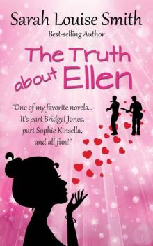 The Truth About Ellen: A feel-good romantic comedy Read online