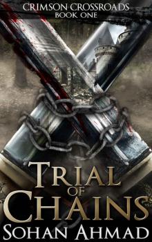 Trial of Chains_Crimson Crossroads_Book One Read online